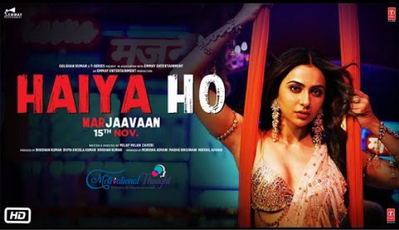 हैया हो Haiya Ho – Marjaavaan | Tulsi Kumar, Jubin Nautiyal​​​​​​​